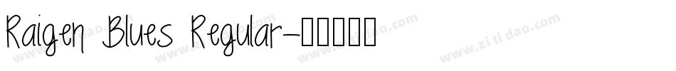 Raigen Blues Regular字体转换